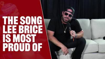 The song Lee Brice is most proud of